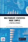 Image for Multivariate statistics made simple: a practical approach