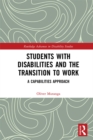 Image for Students with Disabilities and the Transition to Work: A Capabilities Approach
