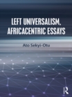 Image for Left universalism, Africacentric essays