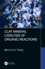 Image for Clay mineral catalysis of organic reactions
