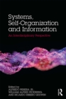 Image for Systems, self-organization and information: an interdisciplinary perspective