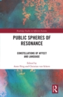 Image for Public Spheres of Resonance: Constellations of Affect and Language