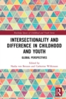 Image for Intersectionality and Difference in Childhood and Youth: Global Perpsectives