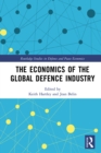 Image for The Economics of the Global Defence Industry