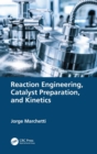 Image for Reaction engineering, catalyst preparation, and kinetics