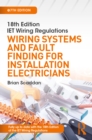 Image for 18th edition IET wiring regulations: wiring systems and fault finding for installation electricians