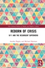 Image for Reborn of Crisis: 9/11 and the Resurgent Superhero