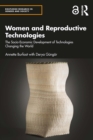 Image for Women and Reproductive Technologies: The Socio-Economic Development of Technologies Changing the World