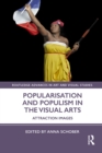 Image for Popularisation and Populism in the Visual Arts: Attraction Images