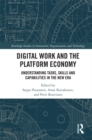 Image for Digital Work and the Platform Economy: Understanding Tasks, Skills and Capabilities in the New Era
