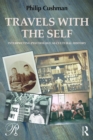 Image for Travels with the self: interpreting psychology as cultural history