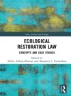 Image for Ecological restoration law: concepts and case studies