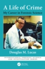 Image for A life of crime: my career in forensic science