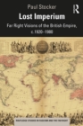 Image for Lost Imperium: Far Right Visions of the British Empire, C.1920-1980