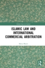 Image for Islamic law and international commercial arbitration