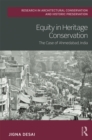 Image for Equity in heritage conservation: the case of Ahmedabad, India