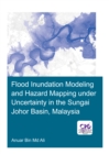 Image for Flood inundation modeling and hazard mapping under uncertainty in the Sungai Johor Basin, Malaysia