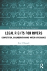 Image for Legal rights for rivers: competition, collaboration and water governance