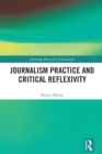 Image for Journalism practice and critical reflexivity