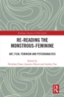 Image for Re-reading The monstrous-feminine: art, film, feminism and psychoanalysis