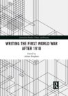 Image for Writing the First World War After 1918