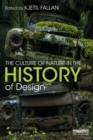 Image for The culture of nature in the history of design