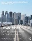 Image for Urban Empires: Cities as Global Rulers in the New Urban World