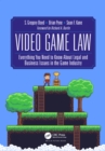 Image for Video game law: everything you need to know about legal and business issues in the game industry