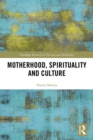 Image for Motherhood, spirituality and culture