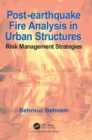 Image for Post-Earthquake Fire Analysis in Urban Structures: Risk Management Strategies