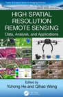 Image for High spatial resolution remote sensing: data, analysis, and applications