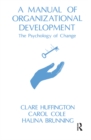 Image for Manual of Organizational Development: The Psychology of Change