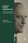 Image for Analyst of the imagination: the life and work of charles rycroft