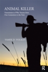 Image for Animal Killer: Transmission of War Trauma From One Generation to the Next