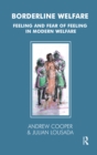 Image for Borderline Welfare: Feeling and Fear of Feeling in Modern Welfare