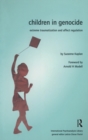 Image for Children in Genocide: Extreme Traumatization and Affect Regulation