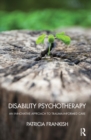 Image for Disability psychotherapy: an innovative approach to trauma-informed care