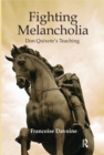 Image for Fighting Melancholia: Don Quixote&#39;s Teaching