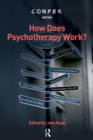 Image for How Does Psychotherapy Work?
