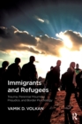 Image for Immigrants and Refugees: Trauma, Perennial Mourning, Prejudice, and Border Psychology