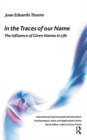 Image for In the Traces of Our Name: The Influence of Given Names in Life