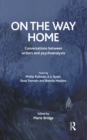 Image for On the Way Home: Conversations Between Writers and Psychoanalysts
