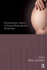 Image for Psychoanalytic Aspects of Assisted Reproductive Technology