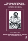 Image for Psychoanalytic Work with Children and Adults: Meltzer in Barcelona