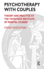 Image for Psychotherapy With Couples: Theory and Practice at the Tavistock Institute of Marital Studies