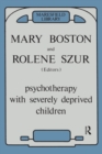 Image for Psychotherapy with Severely Deprived Children