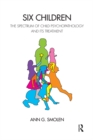 Image for Six Children: The Spectrum of Child Psychopathology and its Treatment