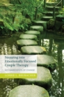 Image for Stepping into Emotionally Focused Couple Therapy: Key Ingredients of Change