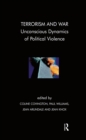 Image for Terrorism and War: Unconscious Dynamics of Political Violence