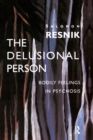 Image for The delusional person: bodily feelings in psychosis